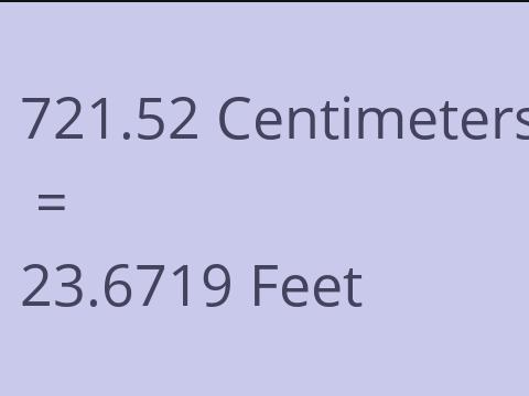 721.52 CM TO FEET