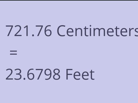 721.76 CM TO FEET