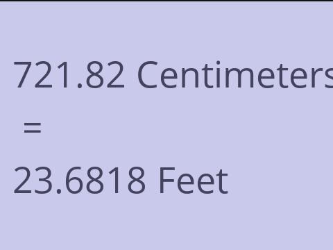 721.82 CM TO FEET