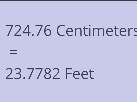 724.76 CM TO FEET