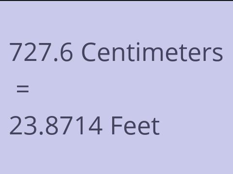 727.6 CM TO FEET