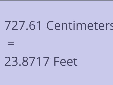 727.61 CM TO FEET