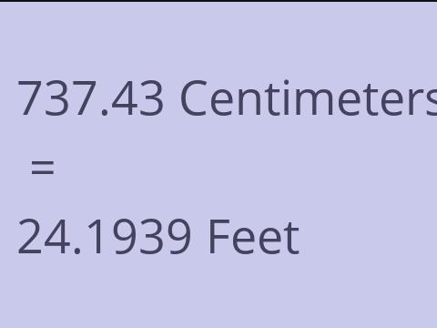 737.43 CM TO FEET