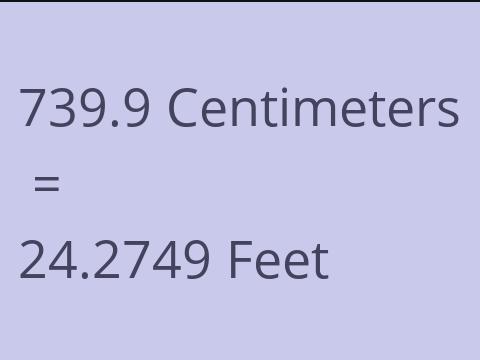 739.9 CM TO FEET