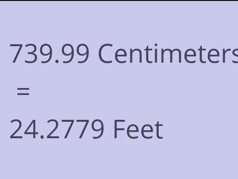 739.99 CM TO FEET