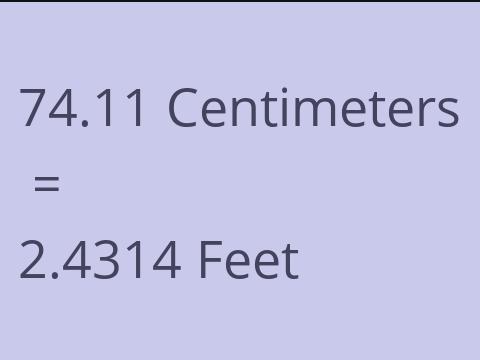 74.11 CM TO FEET