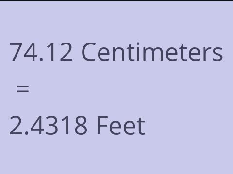 74.12 CM TO FEET