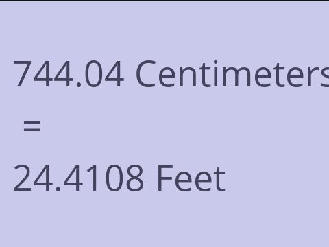 744.04 CM TO FEET