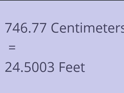 746.77 CM TO FEET