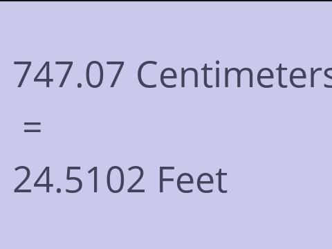 747.07 CM TO FEET