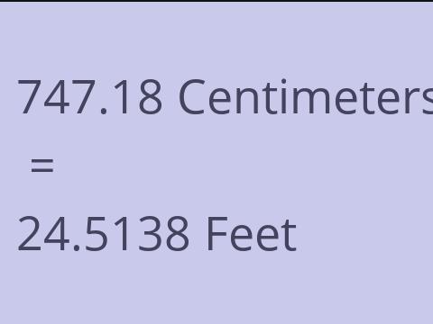 747.18 CM TO FEET