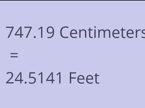 747.19 CM TO FEET