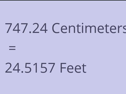 747.24 CM TO FEET