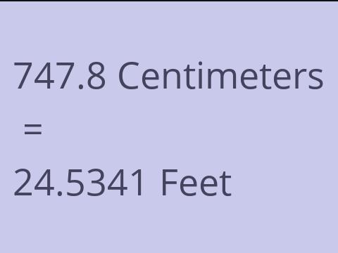 747.8 CM TO FEET