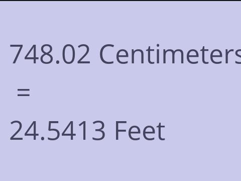 748.02 CM TO FEET