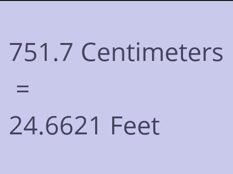 751.7 CM TO FEET