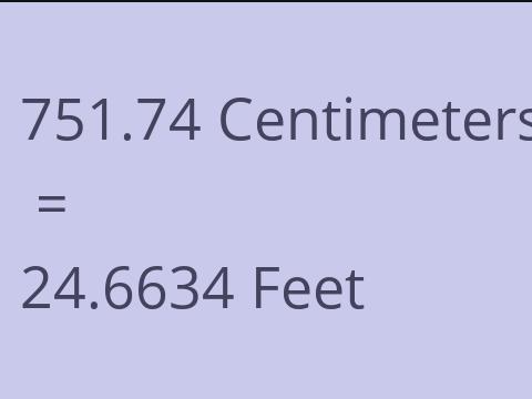 751.74 CM TO FEET