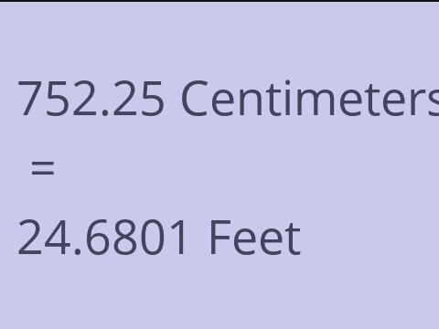 752.25 CM TO FEET