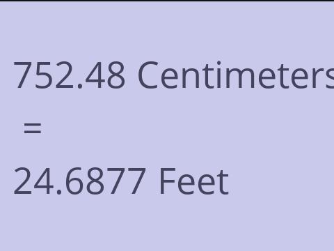 752.48 CM TO FEET