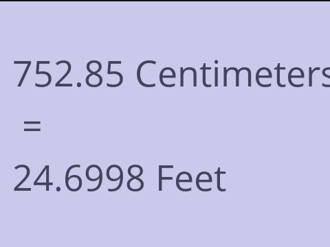 752.85 CM TO FEET