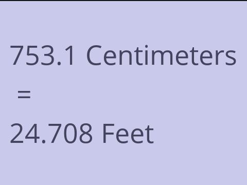 753.1 CM TO FEET