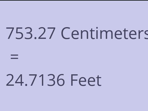 753.27 CM TO FEET