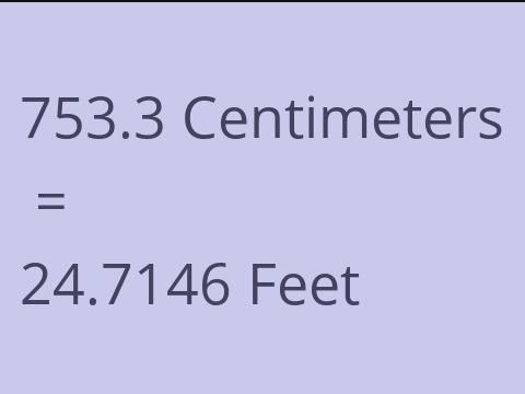 753.3 CM TO FEET