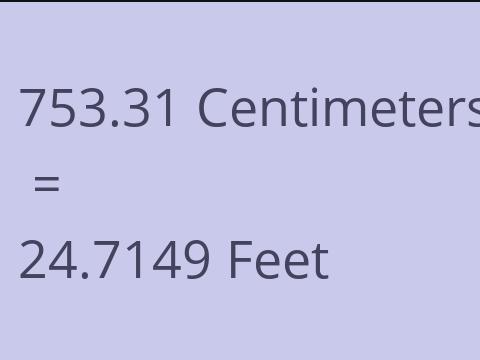 753.31 CM TO FEET