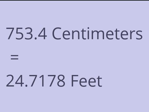 753.4 CM TO FEET