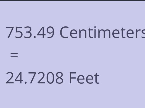 753.49 CM TO FEET