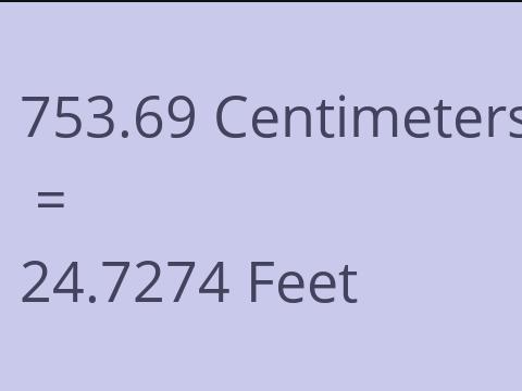 753.69 CM TO FEET