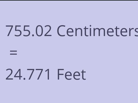 755.02 CM TO FEET