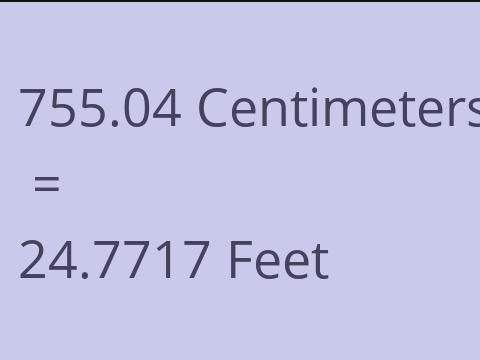 755.04 CM TO FEET