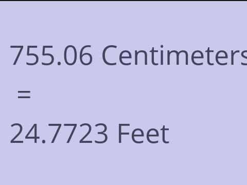 755.06 CM TO FEET