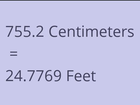 755.2 CM TO FEET