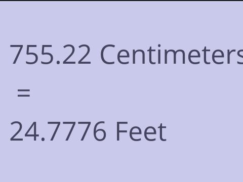 755.22 CM TO FEET