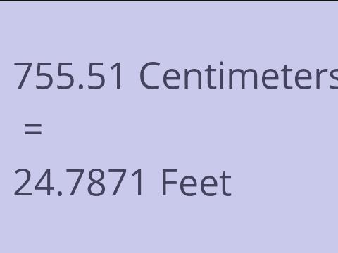 755.51 CM TO FEET