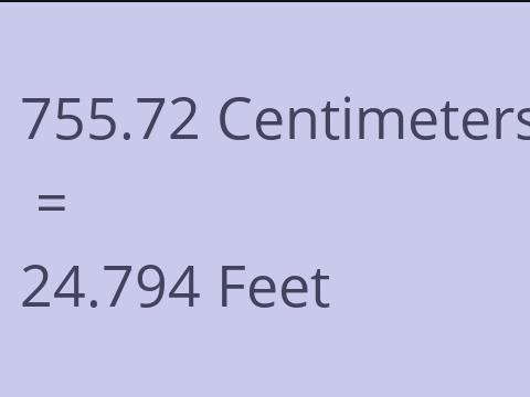 755.72 CM TO FEET