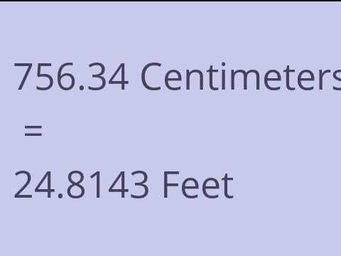 756.34 CM TO FEET