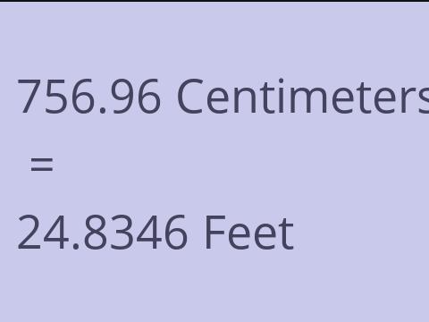 756.96 CM TO FEET