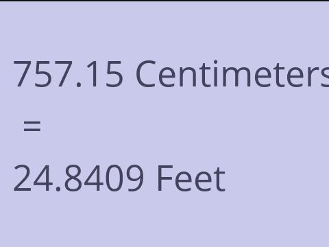 757.15 CM TO FEET