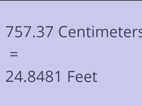 757.37 CM TO FEET