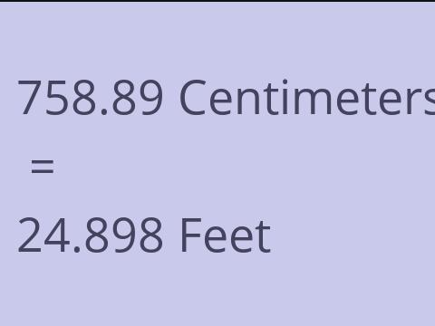 758.89 CM TO FEET