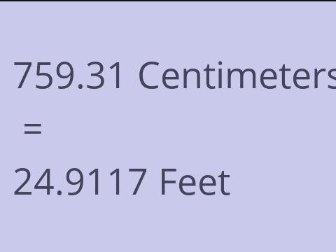 759.31 CM TO FEET