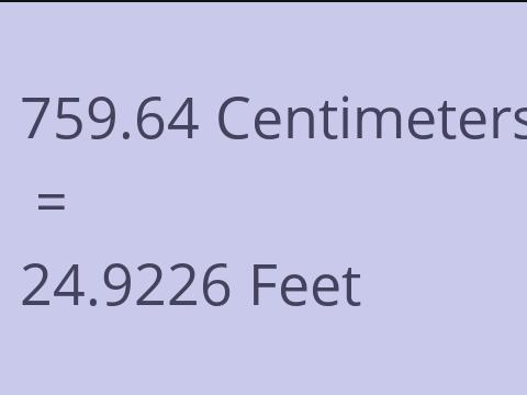 759.64 CM TO FEET