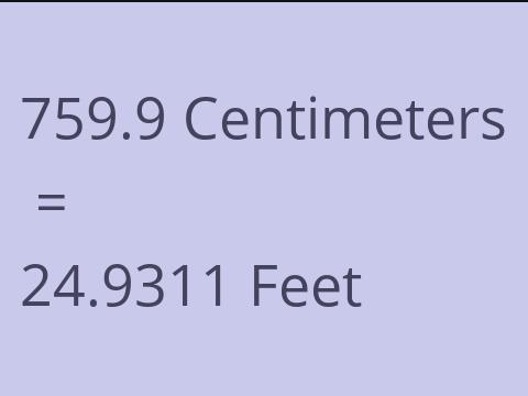 759.9 CM TO FEET