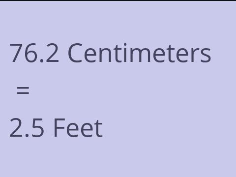 76.2 CM TO FEET