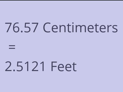 76.57 CM TO FEET