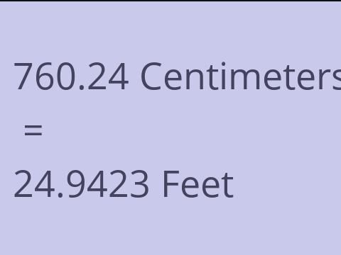 760.24 CM TO FEET