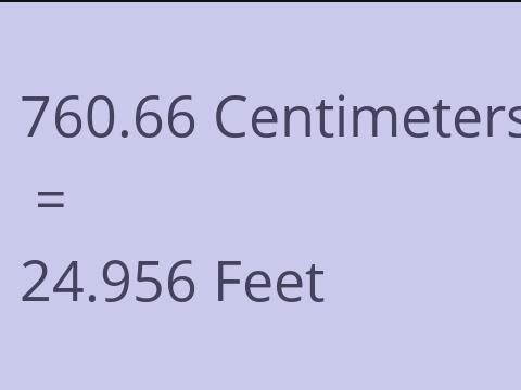 760.66 CM TO FEET